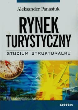 Rynek turystyczny Studium strukturalne Studium strukturalne - Aleksander Panasiuk