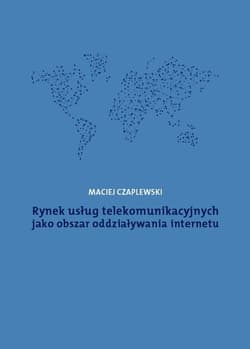 Rynek usług telekomunikacyjnych jako obszar oddziaływania internetu