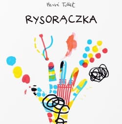 Rysorączka - Hervé Tullet