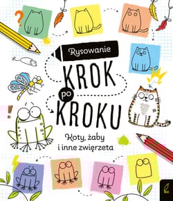 Rysowanie krok po kroku Koty żaby i inne zwierzęta