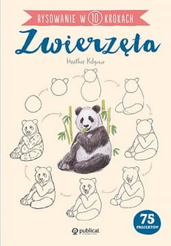 Rysowanie w 10 krokach Zwierzęta - Heather Kilgour