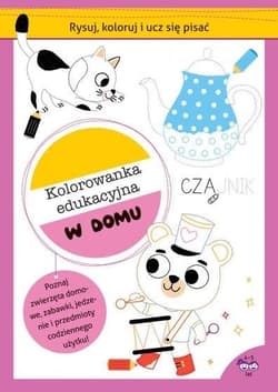 Rysuj, koloruj i ucz się pisać. Kolorowanka... - Praca zbiorowa