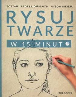 Rysuj twarze w 15 minut - Jake Spicer
