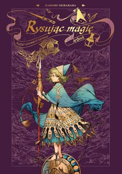 Rysując magię. Atelier spiczastych kapeluszy. Artbook - Kamome Shirahama