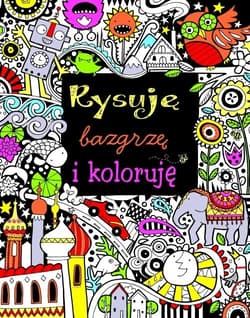 Rysuję bazgrzę i koloruję - Fiona Watt