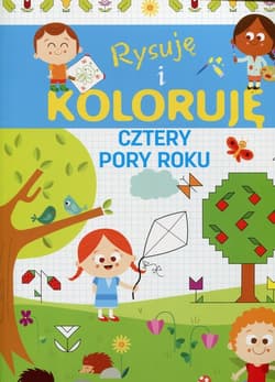Rysuję i koloruję Cztery pory roku - Floreale M., Cianetti R. il.