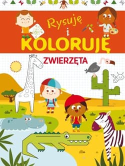 Rysuję i koloruję Zwierzęta - Floreale M., Cianetti R. il.