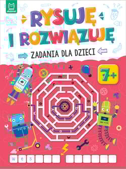 Rysuję i rozwiązuję. Zadania dla dzieci - Opracowanie Zbiorowe