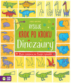 Rysuję krok po kroku Dinozaury