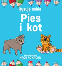 Rysuję sobie Pies i Kot - Luba  Ristujczina