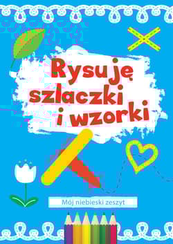 Rysuję szlaczki i wzorki Mój pomarańczowy zeszyt