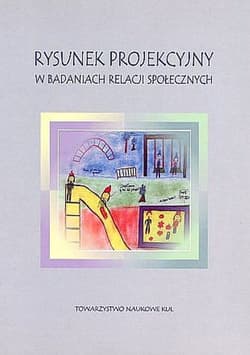 Rysunek projekcyjny w badaniach nad rodziną i wychowaniem