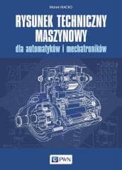 Rysunek techniczny maszynowy dla automatyków... - Marek  Macko