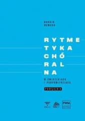 Rytmetyka chóralna w ćwiczeniach i podpowie. podr. -  Wawruk Marcin