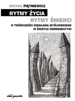 Rytmy życia rytmy śmierci. O twórczości Wiesława..