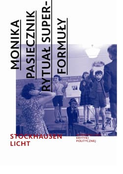 Rytuał superformuły Karlheinz Stockhausen: Licht. Die Sieben Tage der Woche