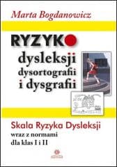 Ryzyko dysleksji, dysortografii i dysgrafii - Bogdanowicz Marta