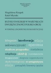 Ryzyko dysleksji w warunkach dwujęzyczności.. - Magdalena Knapek, Rafał Młyński