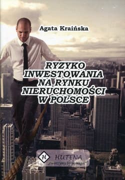 Ryzyko inwestowania na rynku nieruchomości w Polsce