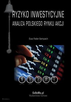 Ryzyko inwestycyjne Analiza polskiego rynku akcji - Feder-Sempach Ewa