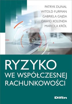 Ryzyko we współczesnej rachunkowości - Dunal Patryk, Gajda Gabriela, Kolenda Dawid, Król Mariola