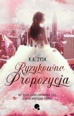 Ryzykowna propozycja - K. A. Zysk
