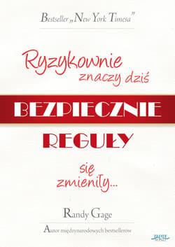 Ryzykownie znaczy dziś bezpiecznie - ebook - Randy Gage