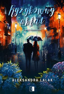 Ryzykowny układ - Aleksandra Lalak