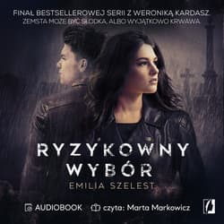 Ryzykowny wybór - audiobook - Emilia Szelest