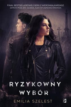 Ryzykowny wybór - ebook - Emilia Szelest