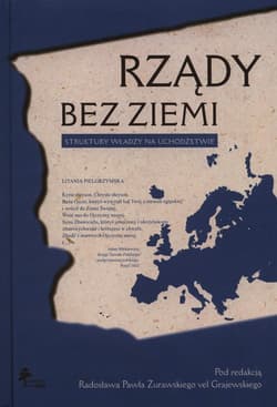 Rządy bez ziemi Struktury władzy na uchodźstwie