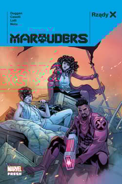 Rządy X. Marauders. Marvel Fresh - Gerry Duggan