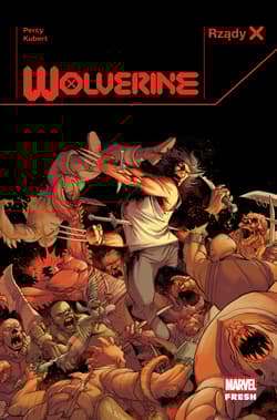 Rządy X. Wolverine. Tom 2. Marvel Fresh - Percy Kubert