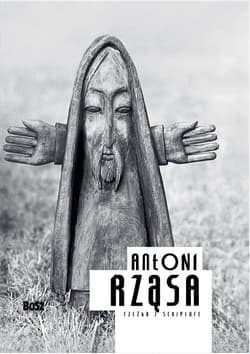 Rząsa. Rzeźba - Dorota Folga-Januszewska