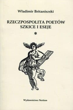 Rzeczpospolita poetów Szkice i eseje - Władimir Britaniszski