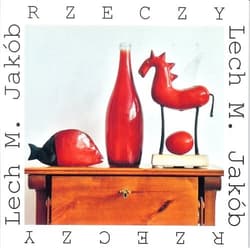 Rzeczy - Jakób Lech M.
