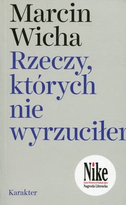 Rzeczy, których nie wyrzuciłem - Marcin Wicha
