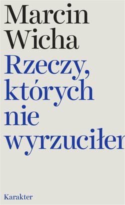 Rzeczy, których nie wyrzuciłem - ebook - Marcin Wicha
