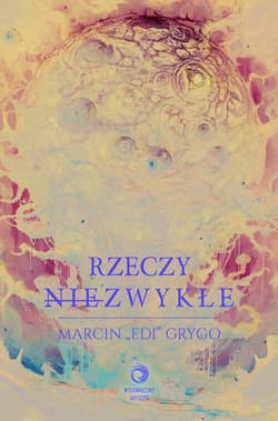 Rzeczy nie-zwykłe - Grygo Marcin