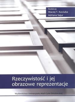 Rzeczywistość i jej obrazowe reprezentacje - Kociuba Maciej T.
