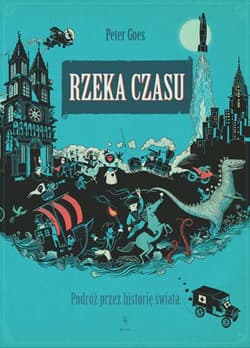 Galeria - zdjęcie nr. 1 - Rzeka czasu. Podróż przez historię świata