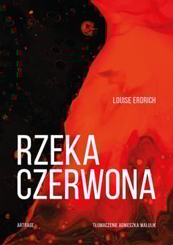 Rzeka czerwona - Louise Erdrich