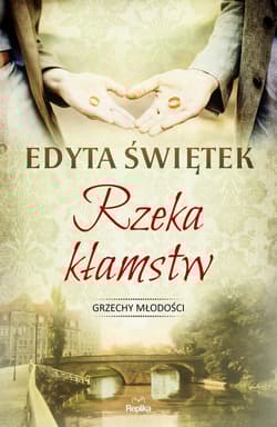 Rzeka kłamstw Wielkie Litery - Edyta Świętek