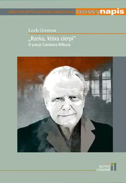 Rzeka która cierpi O poezji Czesława Miłosza - Lech Giemza