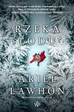 Rzeka lodu - Ariel Lawhon