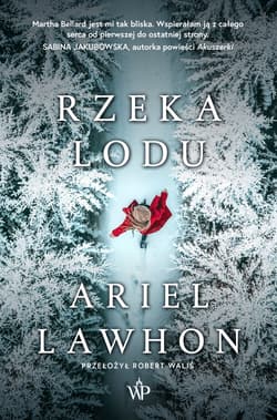 Rzeka lodu - Ariel Lawhon