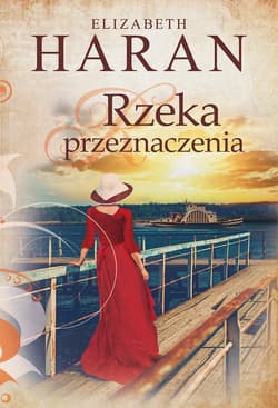 Rzeka przeznaczenia - Elizabeth Haran