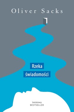 Rzeka świadomości - Oliver Sacks