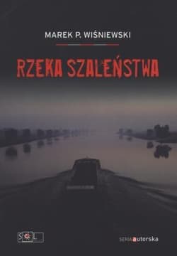Rzeka szaleństwa - Marek Wiśniewski
