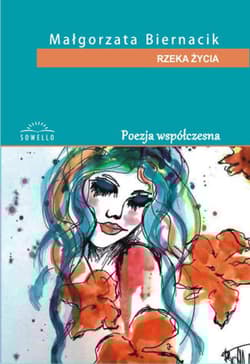 Rzeka życia - Małgorzata Biernacik